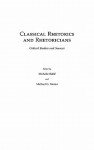 Classical Rhetorics and Rhetoricians: Critical Studies and Sources - Michelle Ballif