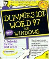 Dummies 101: Word 97 for Windows - Peter Weverka, Dummies Technology Press