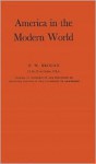 America in the Modern World - D.W. Brogan