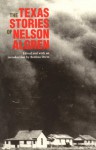 The Texas Stories of Nelson Algren - Nelson Algren, Bettina Drew