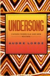 Undersong: Chosen Poems Old and New - Audre Lorde