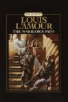 The Warrior's Path: The Sacketts (Louis L'amour) - Louis L'Amour