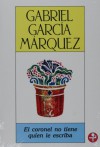 El coronel no tiene quien le escriba - Gabriel García Márquez