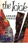 The Icicle: And Other Stories - Abram Tertz, Max Hayward, Ronald Francis Hingley
