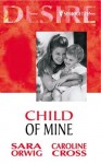 Child of Mine (Desire 2-in-1, #10) - Sara Orwig, Caroline Cross