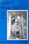 Gabrl Blow Sof: Sumter County, Alabama, Slave Narratives (Ruby Pickens Tartt , Vol 2) (Ruby Pickens Tartt , Vol 2) - Ruby Pickens Tartt, Alan Brown, David Taylor