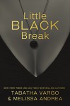 Little Black Break: Little Black Book #2 - Tabatha Vargo, Melissa Andrea