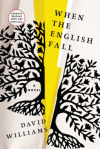 When the English Fall: A Novel - David Williams