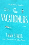 The Vacationers: A Novel - Emma Straub