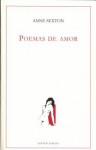 Poemas de amor - Anne Sexton