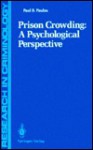 Prison Crowding: A Psychological Perspective - Paul B. Paulus