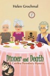 Dinner and Death: A Carolina Pennsbury Mystery - Helen Grochmal