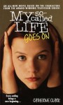 My So-Called Life Goes On - Catherine Clark