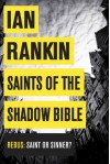 Saints of the Shadow Bible (Inspector Rebus, #19) - Ian Rankin