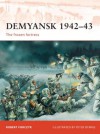 Demyansk 1942-43: The frozen fortress (Campaign) - Robert Forczyk, Peter Dennis