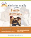 Christian Family Guide to Family Devotions - Pam Campbell, Stan Campbell, James Stuart Bell Jr.