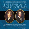 The Lewis and Clark Journals: An American Epic of Discovery: The Abridgement of the Definitive Nebraska Edition - Gary E Moulton, Patrick Cullen