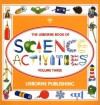 The Usborne Book of Science Activities, Vol. 3 - Rebecca Heddle, Paul Shipton