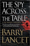 The Spy Across the Table - Barry Lancet