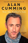 Not My Father's Son: A Family Memoir - Alan Cumming