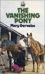 The Vanishing Pony - Mary Gervaise