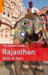 The Rough Guide to Rajasthan, Delhi & Agra - Gavin Thomas