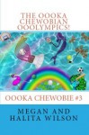 The Oooka Chewobian Ooolympics! - Megan Wilson, Halita Wilson