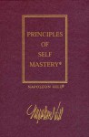 The Law of Success, Volume I: The Principles of Self-Mastery - Napoleon Hill