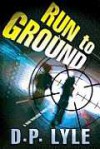 Run To Ground - Douglas P. Lyle