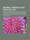 Imperial Ordem de S O Bento de Avis: Cavaleiros Da Imperial Ordem de S O Bento de Avis, Comendadores Da Imperial Ordem de S O Bento de Avis - Source Wikipedia