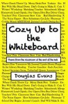 Cozy Up to the Whiteboard - Douglas Evans