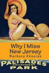 Why I Miss New Jersey - Barbara Eknoian, Donna Hilbert