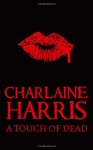 A Touch of Dead - Charlaine Harris