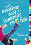Just Another Day in My Insanely Real Life - Barbara Dee