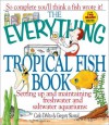 The Everything Tropical Fish Book (Everything (Pets)) - Carlo DeVito, Gregory Skomal, Gregory Skokal