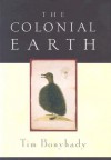 The Colonial Earth - Tim Bonyhady