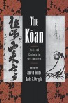 The Koan: Texts and Contexts in Zen Buddhism - Steven Heine