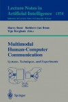 Multimodal Human-Computer Communication: Systems, Techniques, and Experiments - Harry C. Bunt