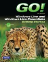 Go! with Microsoft Windows Live and Windows Live Essentials: Getting Started [With CDROM] - Shelley Gaskin, WFH WFH