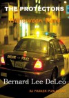 THE PROTECTORS: Halloween Rave (Short-story sequel) FREE - Bernard Lee DeLeo, R.J. Parker