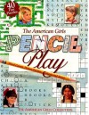 The American Girls Pencil Play - American Girl, Teri Witkowski, Dan Andreasen, Bill Farnsworth, Nick Backes