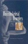 Musculoskeletal Disorders and the Workplace: Low Back and Upper Extremities - National Research Council, Commission on Behavioral and Social Sciences and Education