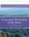 Concentric Penumbras of the Heart: In the Fierce Funhouse of Poetry with Ayaz Daryl Nielsen - Ayaz Daryl Nielsen