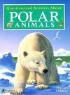 Questions and Answers about Polar Animals - Michael Chinery, John Butler