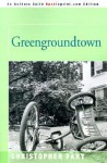 Greengroundtown - Christopher Fahy
