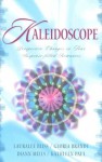 Kaleidoscope: Perspective Changes in Four Suspense-Filled Romances - Lauralee Bliss, DiAnn Mills, Gloria Brandt