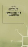 France and the Mass Media - Brian Rigby, Nicholas Hewitt