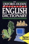 The Oxford Duden Pictorial English Dictionary - Michael Clark, Bernadette Mohan