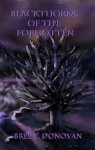 Blackthorns Of The Forgotten - Bree T. Donovan