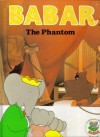 Babar Story Book: The Phantom (Babar Series) - Laurent de Brunhoff